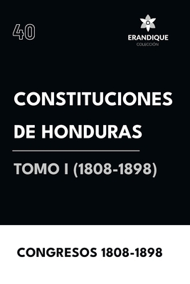Coperta cărții 'Constituciones de Honduras Tomo I (1808-1898) -'