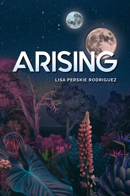 Arising - Lisa Perskie Rodriguez