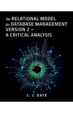 Coperta cărții 'The Relational Model for Database Management Version 2 - A Critical Analysis - Chris Date'