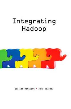 Poza produsului Integrating Hadoop - William Mcknight