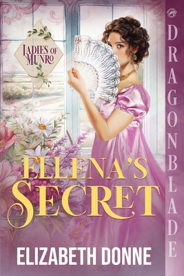 Ellena's Secret: A Regency Historical Romance - Elizabeth Donne