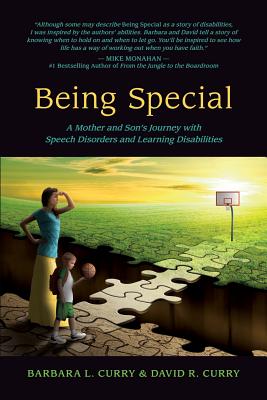 Coperta cărții 'Being Special: A Mother and Son's Journey with Speech Disorders and Learning Disabilities - Barbara Curry'