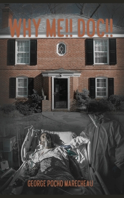 Why Me!! Doc!! - George Pocho Marecheau