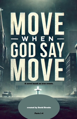 Move When God Say Move - David Brooks