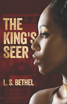 Coperta cărții 'The King's Seer - L. S. Bethel'