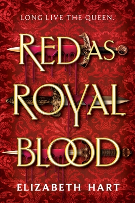 Red as Royal Blood - Elizabeth Hart