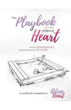 Coperta cărții 'The Playbook of your Childhood Heart - Don Blackwell'