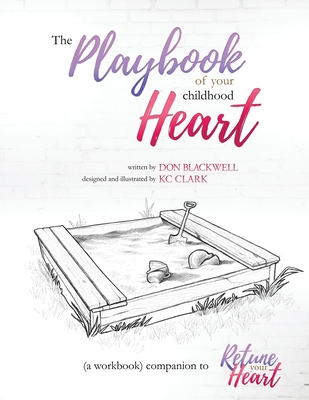 Coperta cărții 'The Playbook of your Childhood Heart - Don Blackwell'