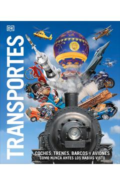 Poza produsului Transportes (Knowledge Encyclopedia Transport): Coches, Trenes, Barcos Y Aviones Como Nunca Antes Los Habã-As Visto - 