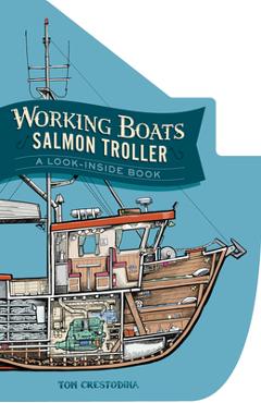 Poza produsului Working Boats: Salmon Troller (Board Book): A Look-Inside Book - Tom Crestodina