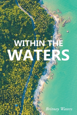 Within the Waters - Britney Waters