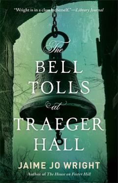 Poza produsului The Bell Tolls at Traeger Hall - Jaime Jo Wright