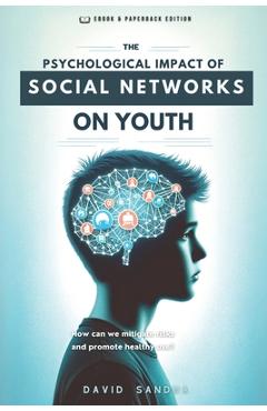 Coperta cărții 'The Psychological Impact of Social Networks on Youth - David Sandua'