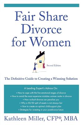 Coperta cărții 'Fair Share Divorce for Women: The Definitive Guide to Creating a Winning Solution - Kathleen Miller'