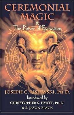Coperta cărții 'Ceremonial Magic & The Power of Evocation - Joseph C. Lisiewski'