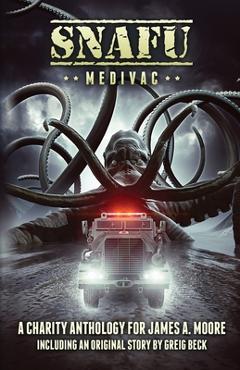 Coperta cărții 'SNAFU Medivac - James A. Moore'
