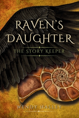 Coperta cărții 'Raven's Daughter: The Story Keeper - Wendy Halley'