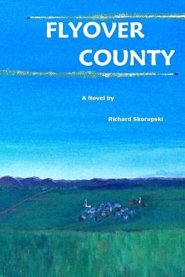 Flyover County - Richard Skorupski