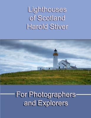 Coperta cărții 'Lighthouses of Scotland - Harold Stiver'