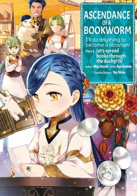 Ascendance of a Bookworm (Manga) Part 3 Volume 4 - Miya Miya Kazuki