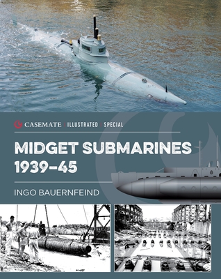 Midget Submarines 1939-45 - Ingo Bauernfeind