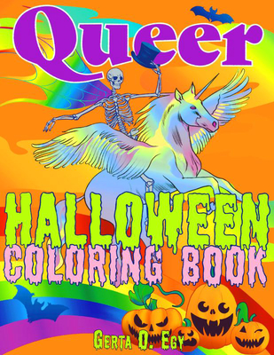 Queer Halloween Coloring Book - Gerta Oparaku Egy