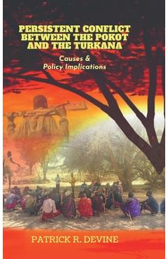 Poza produsului Persistent Conflict Between the Pokot and the Turkana: Causes and Policy Implications - 