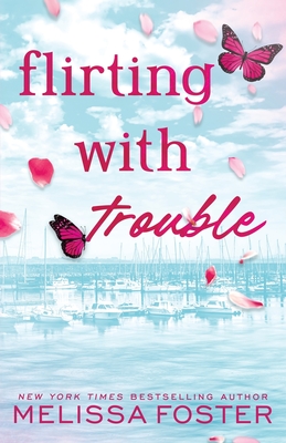 Flirting with Trouble: Wells Silver (Special Edition) - Melissa Foster