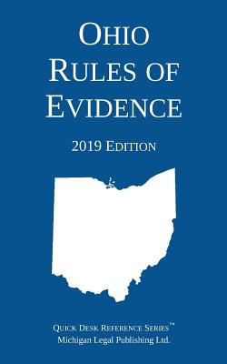 Coperta cărții 'Ohio Rules of Evidence; 2019 Edition -'