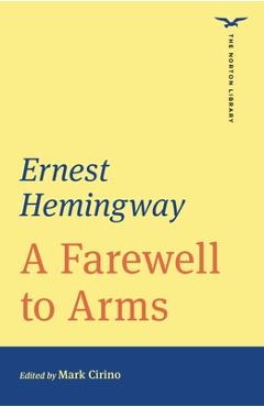 A Farewell to Arms (the Norton Library)