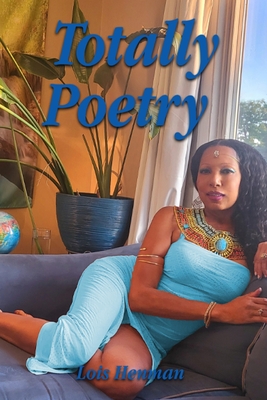 Totally Poetry - Lois Henman