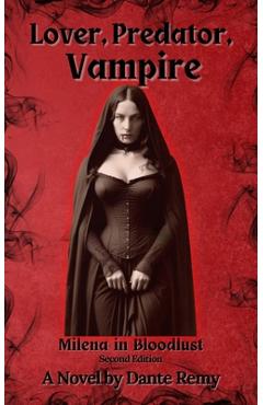 Coperta cărții 'Lover, Predator, Vampire: Milena in Bloodlust - Dante Remy'