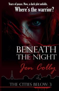 Poza produsului Beneath the Night - Jen Colly