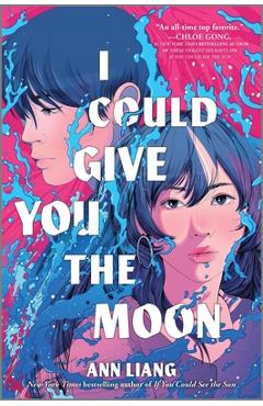 Coperta cărții 'I Could Give You the Moon - Ann Liang'