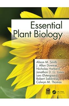 Coperta cărții 'Essential Plant Biology - Alison M. Smith'