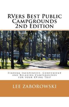 Coperta cărții 'Rvers Best Public Campgrounds: Finding Inexpensive, Convenient and Relaxing Campgrounds for your RVing Trip - Lee'