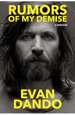 Rumors of My Demise: A Memoir - Evan Dando