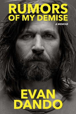 Rumors of My Demise: A Memoir - Evan Dando