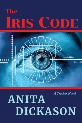 The Iris Code - Anita Dickason