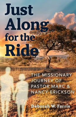 Just Along for the Ride - Deborah W. Farris