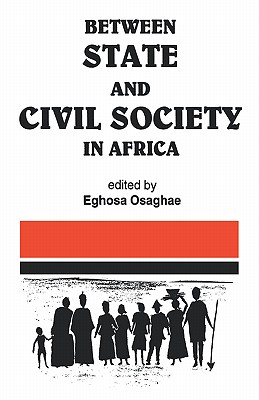 Between State and Civil Society in Africa - Eghosa Osaghae