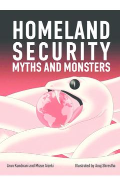 Poza produsului Homeland Security: Myths and Monsters - Arun Kundnani