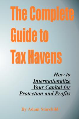 Coperta cărții 'The Complete Guide to Tax Havens - Adam Starchild'