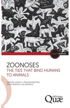 Coperta cărții 'Zoonoses: The ties that bind humans to animals - Elsa Jourdain'