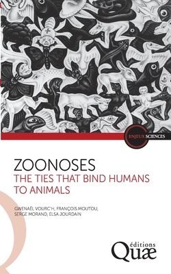 Zoonoses: The ties that bind humans to animals - Elsa Jourdain