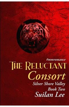 Coperta cărții 'The Reluctant Consort - Silver Shore Valley - Suilan Lee'