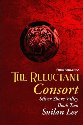 The Reluctant Consort - Silver Shore Valley - Suilan Lee