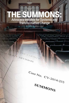 Coperta cărții 'The Summons: Advocacy Insights for Systemic and Transformative Change - Angela A. Allen-bell'