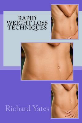 Coperta cărții 'Rapid Weight Loss Techniques - Richard C. H. Yates Sr'