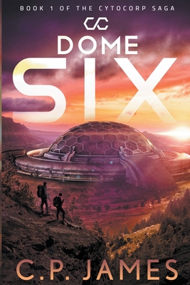 Dome Six - C. P. James